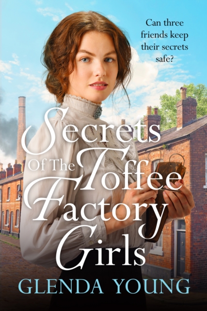 Secrets of the Toffee Factory Girls - Glenda Young