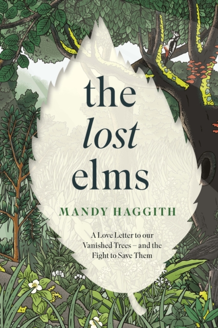 Lost Elms - Dr Dr Mandy Haggith