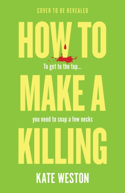 How to Make a Killing - Kate Weston