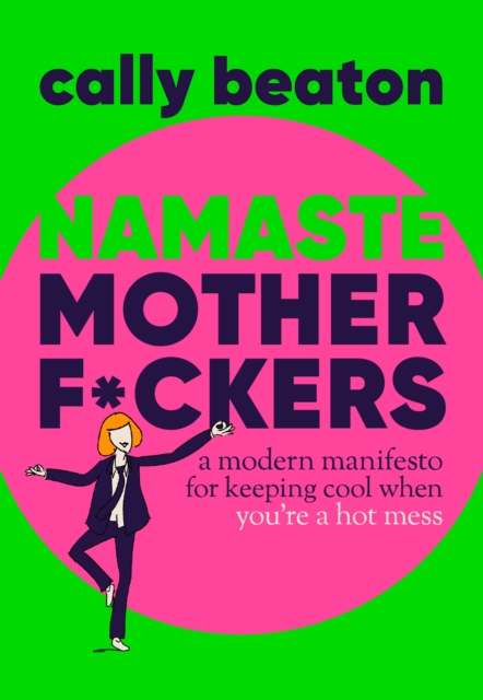 Namaste Motherf*ckers - Cally Beaton