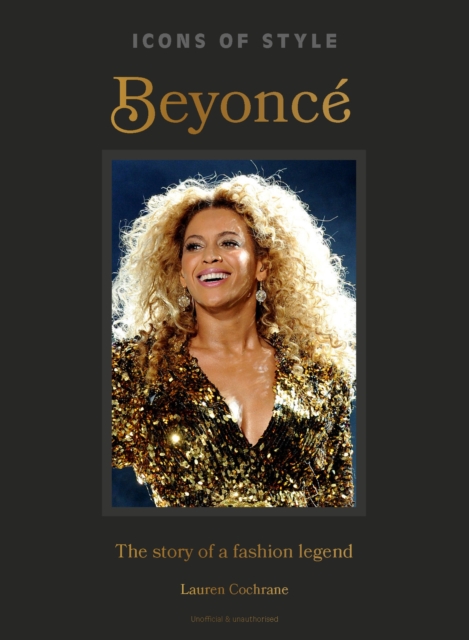 Icons of Style: Beyonce - Lauren Cochrane