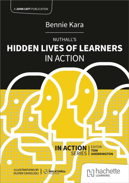 Coperta cărții 'Nuthall's Hidden Lives of Learners in Action - Bennie Kara'