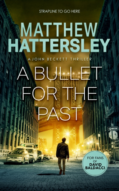 Coperta cărții 'Bullet for the Past - Matthew Hattersley'