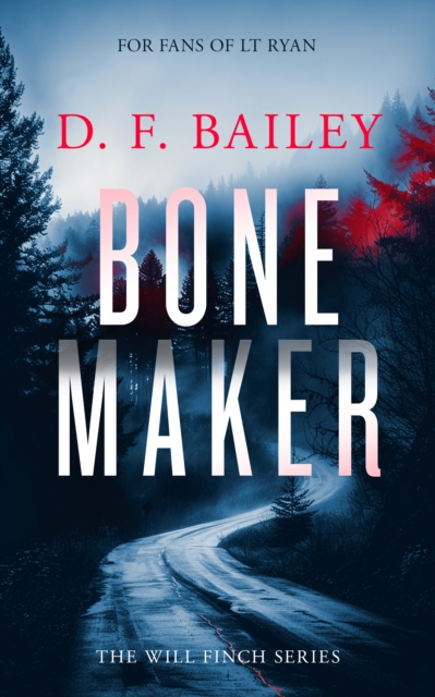 Bone Maker - D.f. Bailey