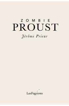 Poza produsului Zombie Proust - Jerome Prieur