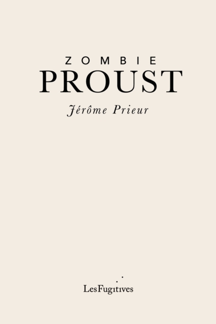 Zombie Proust - Jerome Prieur