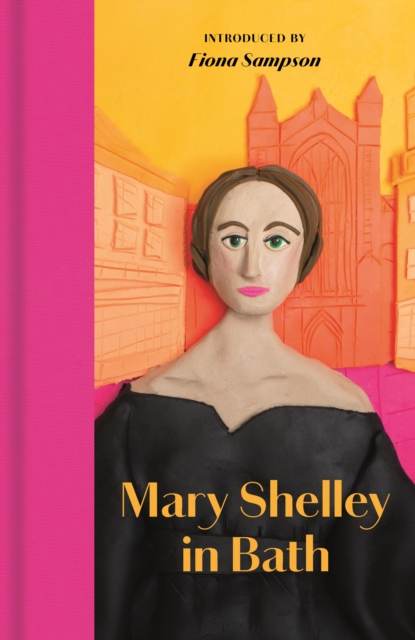 Mary Shelley in Bath - Mary Shelley