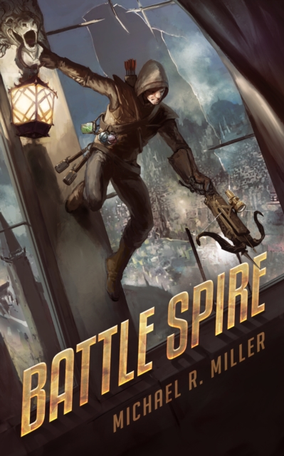 Coperta cărții 'Battle Spire - Michael R. Miller'