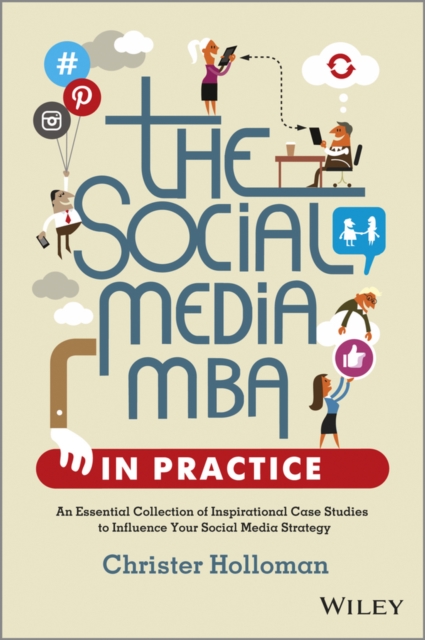Social Media MBA in Practice - Christer Holloman