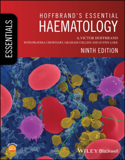 Hoffbrand's Essential Haematology - A. Victor (royal Free Hospital Hoffbrand
