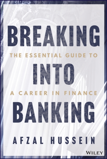 Breaking into Banking - Afzal Hussein