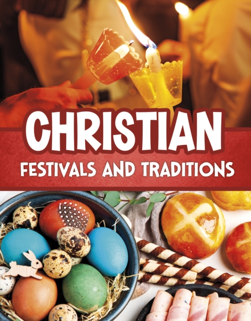 Christian Festivals and Traditions - Mari Bolte