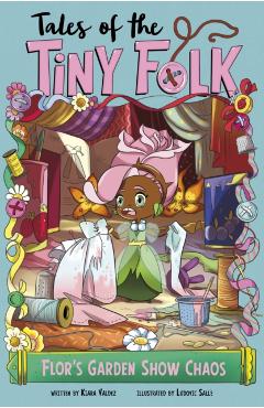 Coperta cărții 'Flor's Garden Show Chaos - Kiara Valdez'
