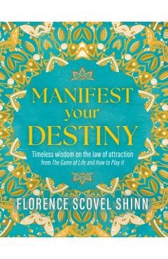 Coperta cărții 'Manifest Your Destiny - Florence Scovel Shinn'