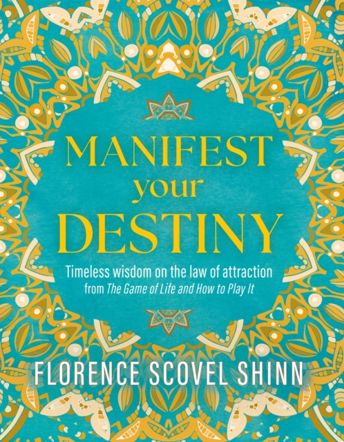 Coperta cărții 'Manifest Your Destiny - Florence Scovel Shinn'