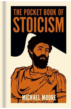 Poza produsului Pocket Book of Stoicism - Michael Moore