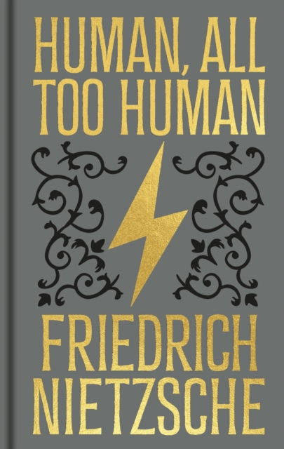 Human, All Too Human - Frederich Nietzsche