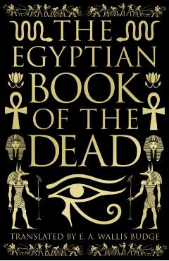 Coperta cărții 'Egyptian Book of the Dead - Ea Wallis Budge'