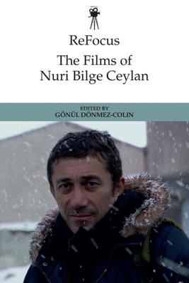 ReFocus: The Films of Nuri Bilge Ceylan - 