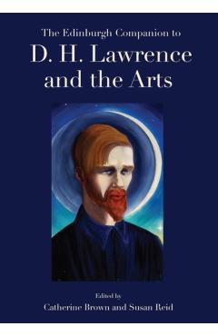 Coperta cărții 'Edinburgh Companion to D. H. Lawrence and the Arts -'