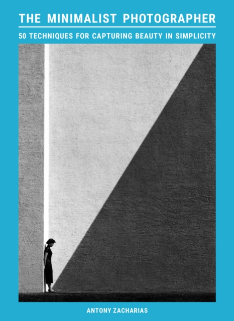 Minimalist Photographer - Antony Zacharias