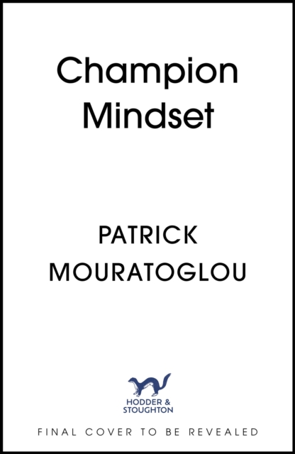 Champion Mindset - Patrick Mouratoglou