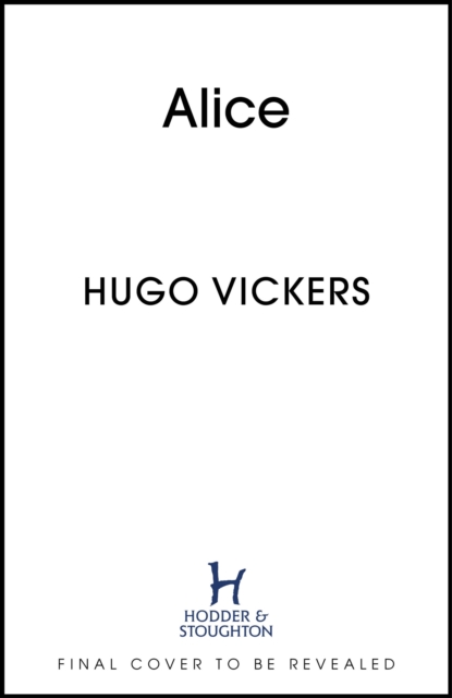 Alice - Hugo Vickers