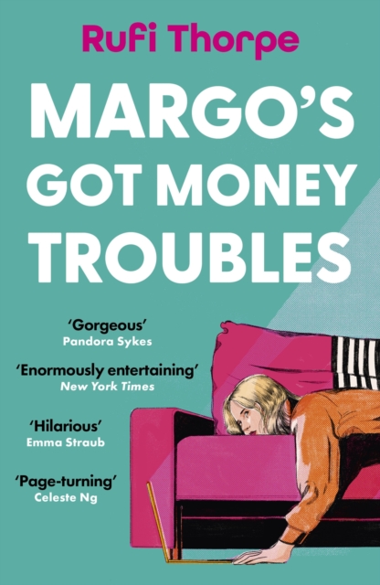 Margo's Got Money Troubles - Rufi Thorpe