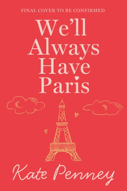 Coperta cărții 'We'll Always Have Paris - Kate Penney'