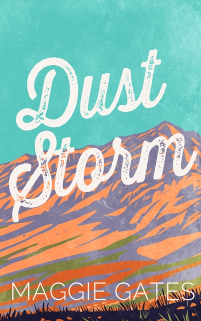 Dust Storm - Maggie Gates