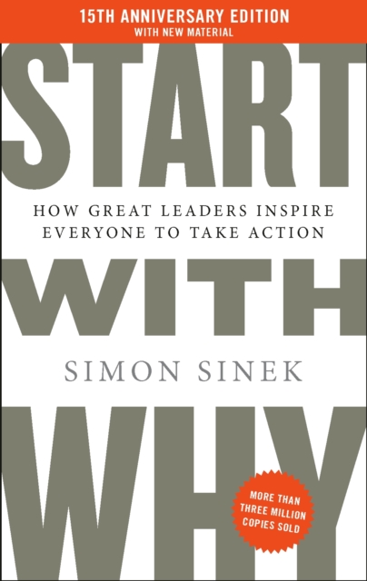 Start With Why - Simon Sinek