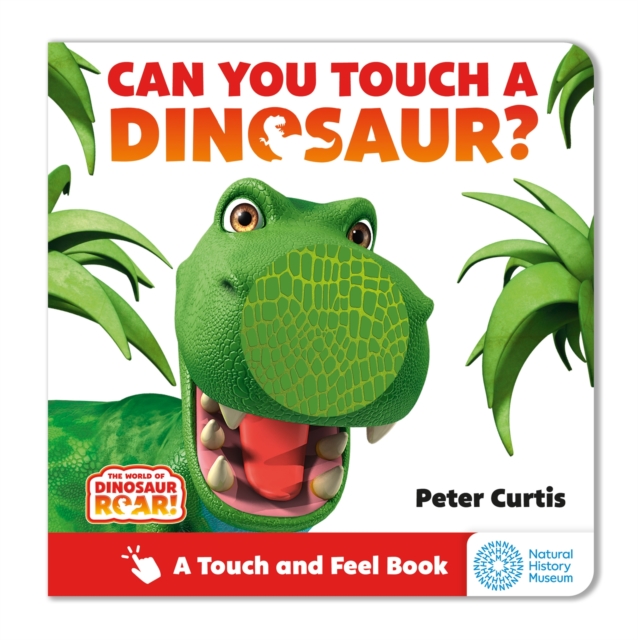 World of Dinosaur Roar!: Can You Touch a Dinosaur? - Peter Curtis