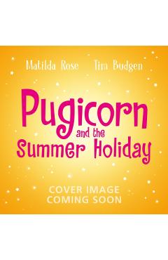 Coperta cărții 'Magic Pet Shop: Pugicorn and the Rainbow Holiday - Matilda Rose'