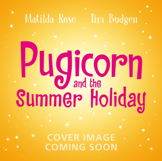 Magic Pet Shop: Pugicorn and the Rainbow Holiday - Matilda Rose