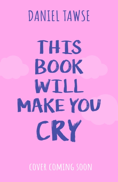 This Book Will Make You Cry - Daniel Tawse