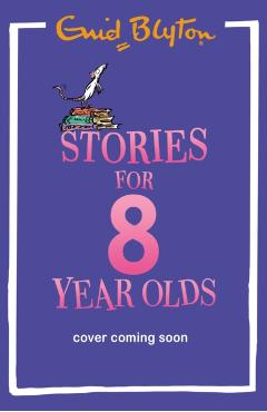Poza produsului Stories for Eight-Year-Olds - Enid Blyton