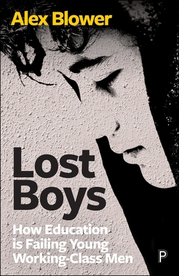 Coperta cărții 'Lost Boys - Alex (arts University Bournemouth) Blower'