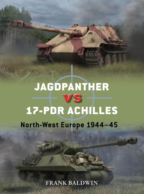 Jagdpanther vs 17-pdr Achilles - Frank Baldwin