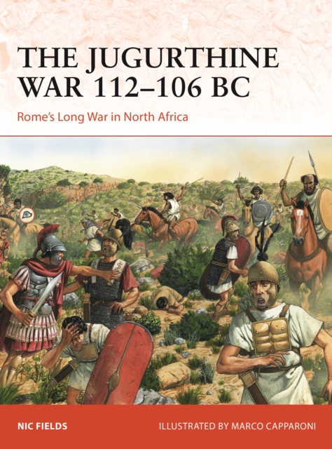Jugurthine War 112–106 BC - Nic Fields