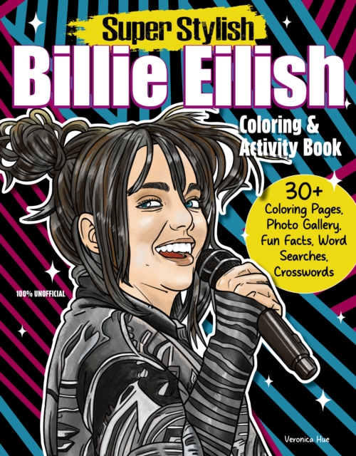 Super Stylish Billie Eilish Coloring & Activity Book - Ava Moore