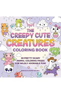 Coperta cărții 'Creepy Cute Creatures Coloring Book -'