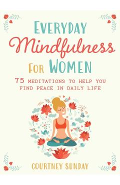 Coperta cărții 'Everyday Mindfulness for Women - Courtney Sunday'