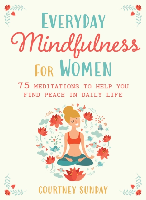 Coperta cărții 'Everyday Mindfulness for Women - Courtney Sunday'