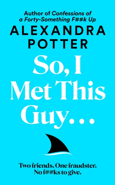 So, I Met This Guy . . . - Alexandra Potter