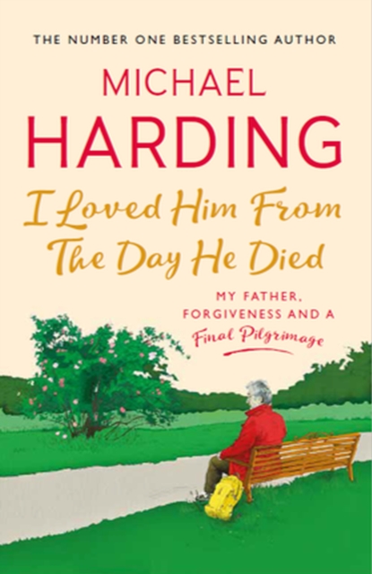 I Loved Him From The Day He Died - Michael Harding