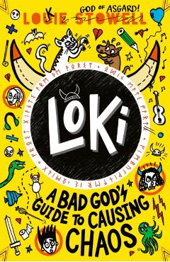 Poza produsului Loki: A Bad God's Guide to Causing Chaos - Louie Stowell