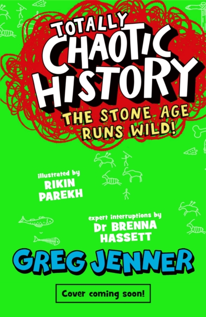 Totally Chaotic History: The Stone Age Runs Wild! - Greg|hassett Jenner