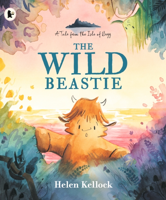 Wild Beastie: A Tale from the Isle of Begg - Helen Kellock