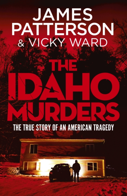 Idaho Murders - James Patterson