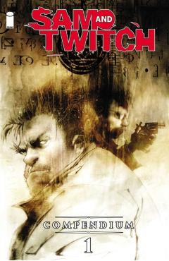 Coperta cărții 'Sam and Twitch Compendium 1 - Brian Michael Bendis'